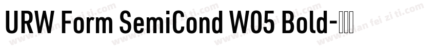 URW Form SemiCond W05 Bold字体转换